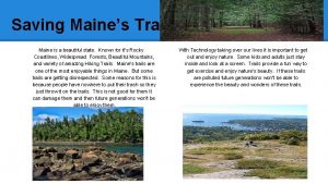 Saving Maines Trails Maine is a beautiful state