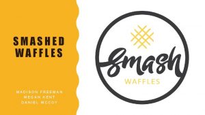 SMASHED WAFFLES MADISON FREEMAN MEGAN KENT DANIEL MCCOY