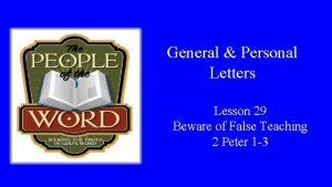 General Personal Letters Lesson 29 Beware of False