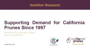 Nutrition Research Supporting Demand for California Prunes Since
