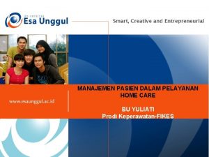 MANAJEMEN PASIEN DALAM PELAYANAN HOME CARE BU YULIATI