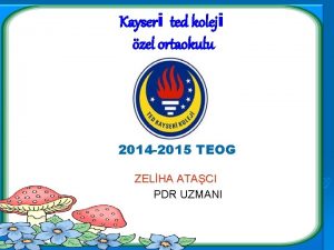 Kayseri ted koleji zel ortaokulu 2014 2015 TEOG