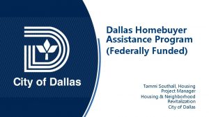 Dallas Homebuyer Assistance Program Federally Funded Tammi Southall