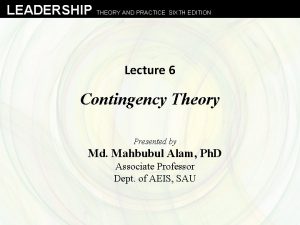 LEADERSHIP THEORY AND PRACTICE SIXTH EDITION Lecture 6