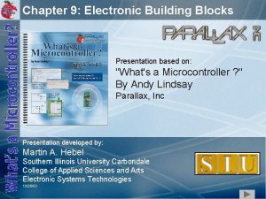 Chapter 9 Electronic Building Blocks Presentation based on