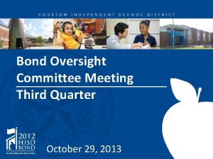 Bond Oversight Committee Meeting Third Quarter October 29