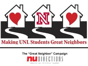 The Great Neighbor Campaign Resident Roundtables Based on