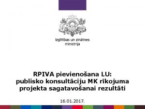 RPIVA pievienoana LU publisko konsultciju MK rkojuma projekta