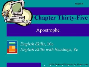 Chapter 35 Chapter ThirtyFive Apostrophe English Skills 10
