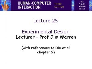 Lecture 25 Experimental Design Lecturer Prof Jim Warren