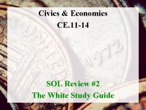 Civics Economics CE 11 14 SOL Review 2