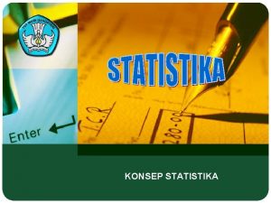 KONSEP STATISTIKA STATISTICS CONCEPT Pengertian Statistik Kompetensi Dasar