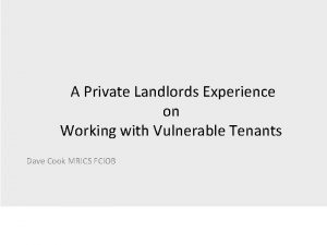 A Private Landlords Experience on Working with Vulnerable