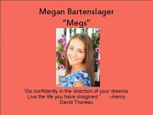 Megan Bartenslager Megs Go confidently in the direction