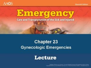 Chapter 23 Gynecologic Emergencies National EMS Education Standard