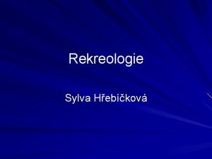 Rekreologie Sylva Hebkov Sylabus Rekreologie voln as vysvtlen