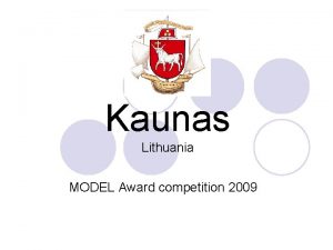 Kaunas Lithuania MODEL Award competition 2009 Kaunas Municipality