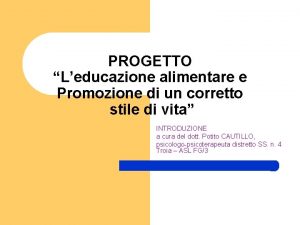 PROGETTO Leducazione alimentare e Promozione di un corretto