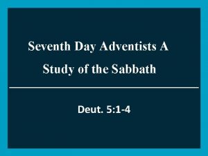 Seventh Day Adventists A Study of the Sabbath