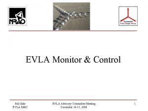 EVLA Monitor Control Bill Sahr EVLA MC EVLA