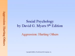 Aggression Hurting Others Social Psychology by David G