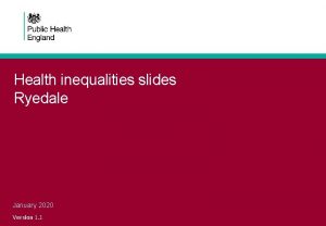 Health inequalities slides Ryedale January 2020 Version 1