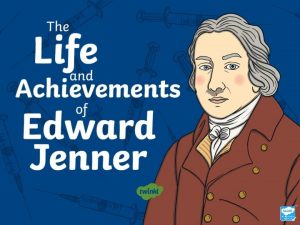 When Did Edward Jenner Live Edward Jenner was