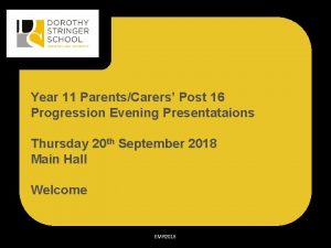 Year 11 ParentsCarers Post 16 Progression Evening Presentataions