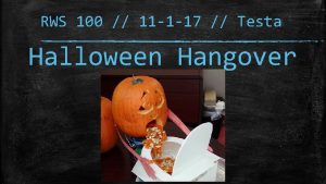 RWS 100 11 1 17 Testa Halloween Hangover