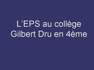 LEPS au collge Gilbert Dru en 4me Tenue