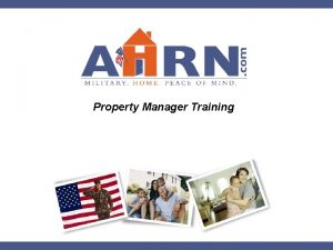Property Manager Training Training Overview Registration Adding a