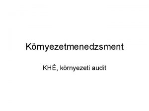 Krnyezetmenedzsment KH krnyezeti audit Krnyezeti hatsrtkels 1969 NEPA