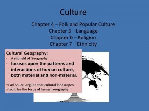 Culture Chapter 4 Folk and Popular Culture Chapter