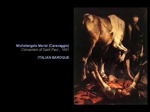 Michelangelo Merisi Caravaggio Conversion of Saint Paul 1601