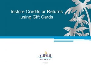 Instore Credits or Returns using Gift Cards Retur