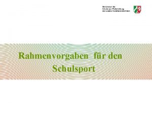 Rahmenvorgaben fr den Schulsport Inhaltsbersicht 1 Bewegung Spiel