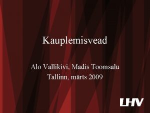 Kauplemisvead Alo Vallikivi Madis Toomsalu Tallinn mrts 2009
