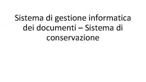 Sistema di gestione informatica dei documenti Sistema di