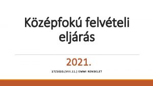 Kzpfok felvteli eljrs 2021 272020 VIII 11 EMMI