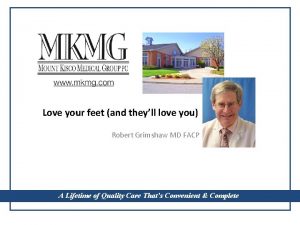 Love your feet and theyll love you Robert