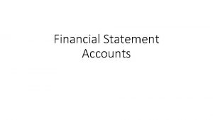 Financial Statement Accounts Cash and Cash Equivalents Cash