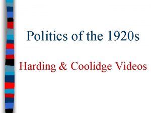 Politics of the 1920 s Harding Coolidge Videos