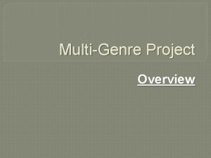 MultiGenre Project Overview MultiGenre Project This project includes