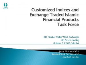 Customized Indices and Exchange Traded Islamic Financial Products