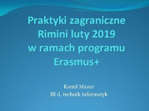 Praktyki zagraniczne Rimini luty 2019 w ramach programu