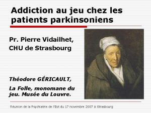 Addiction au jeu chez les patients parkinsoniens Pr