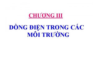 CHNG III DNG IN TRONG CC MI TRNG