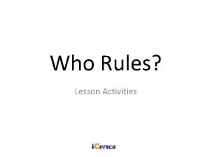 Who Rules Lesson Activities GRAPHIC ORGANIZERS Who Rules