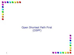 Open Shortest Path First OSPF 1 General concepts