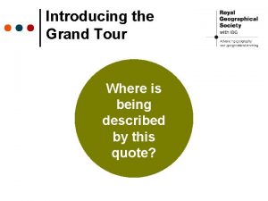Introducing the Grand Tour Where is being described